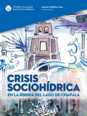 cover image of Crisis sociohídrica en la Ribera del Lago de Chapala
